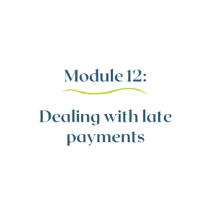Module 12 – Dealing with late payments