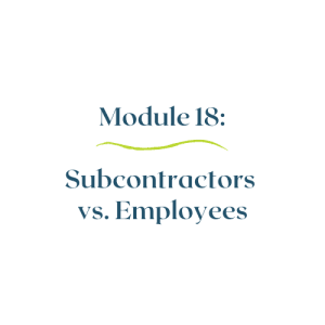 Module 18 – Subcontractors vs Employees