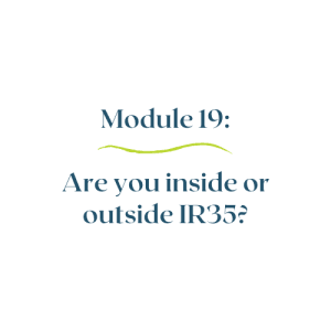 Module 19 – Are you inside or outside IR35?
